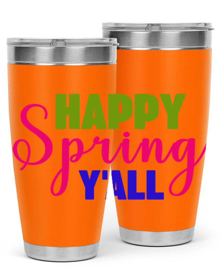 Happy Spring Y'all 20oz Tumbler featuring vibrant spring design, double wall vacuum insulation, and a drink-thru lid.