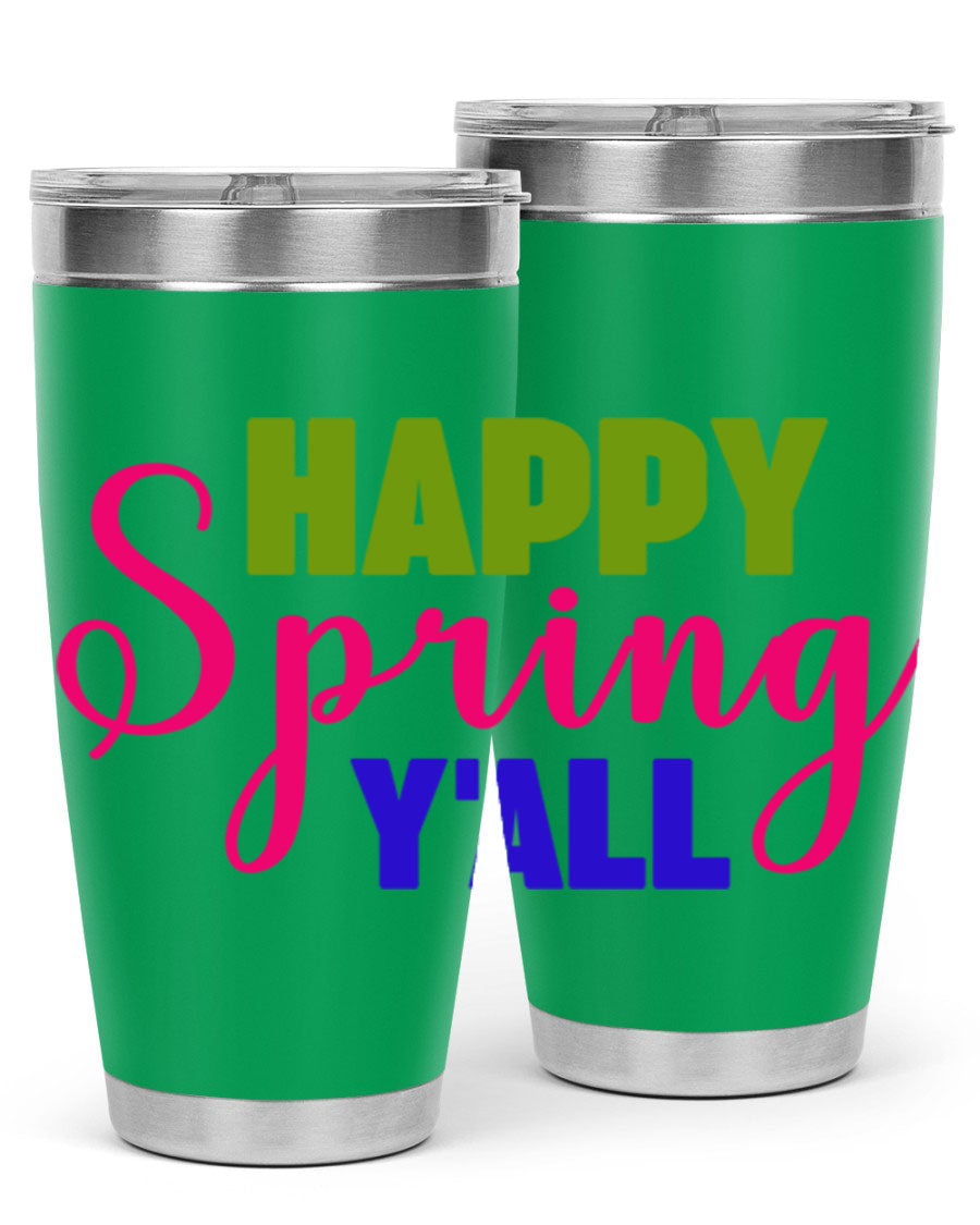 Happy Spring Y'all 20oz Tumbler featuring vibrant spring design, double wall vacuum insulation, and a drink-thru lid.