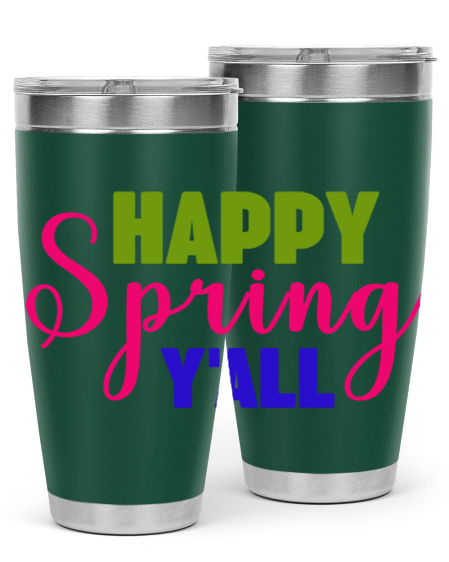 Happy Spring Y'all 20oz Tumbler featuring vibrant spring design, double wall vacuum insulation, and a drink-thru lid.