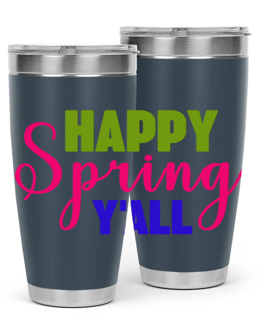 Happy Spring Y'all 20oz Tumbler featuring vibrant spring design, double wall vacuum insulation, and a drink-thru lid.