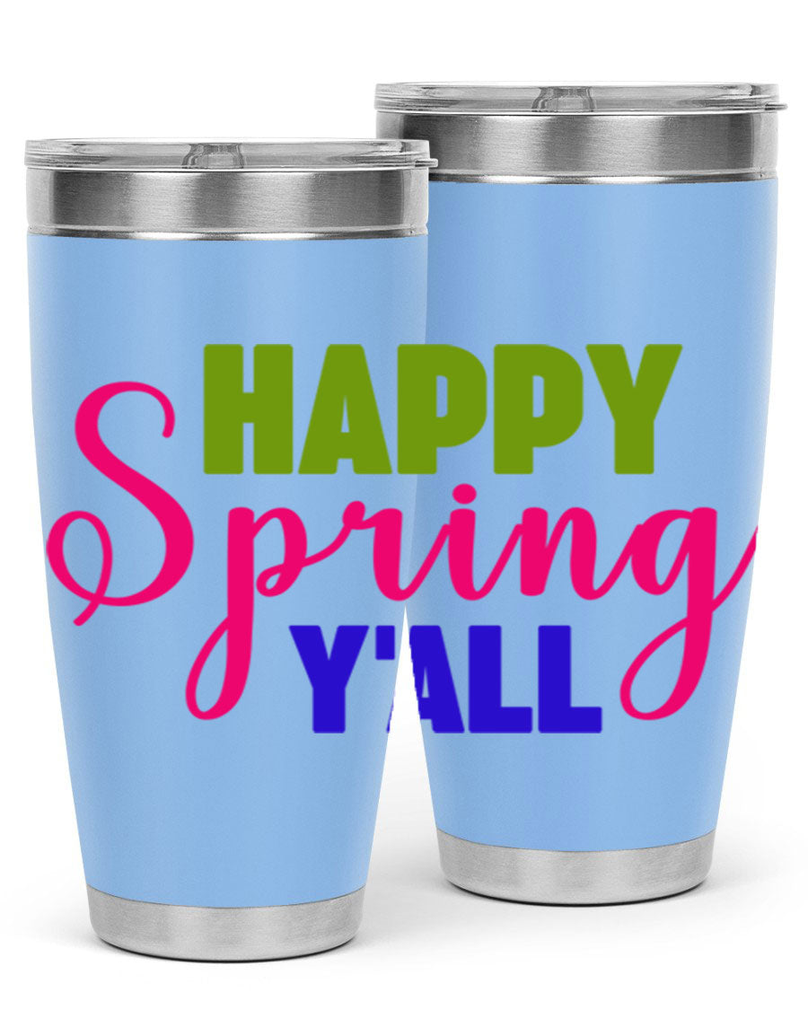 Happy Spring Y'all 20oz Tumbler featuring vibrant spring design, double wall vacuum insulation, and a drink-thru lid.