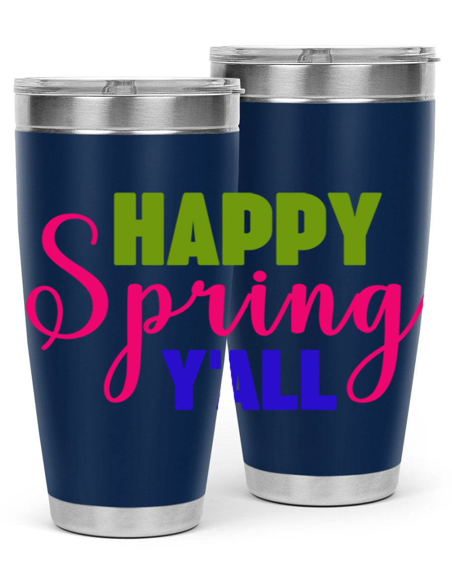 Happy Spring Y'all 20oz Tumbler featuring vibrant spring design, double wall vacuum insulation, and a drink-thru lid.