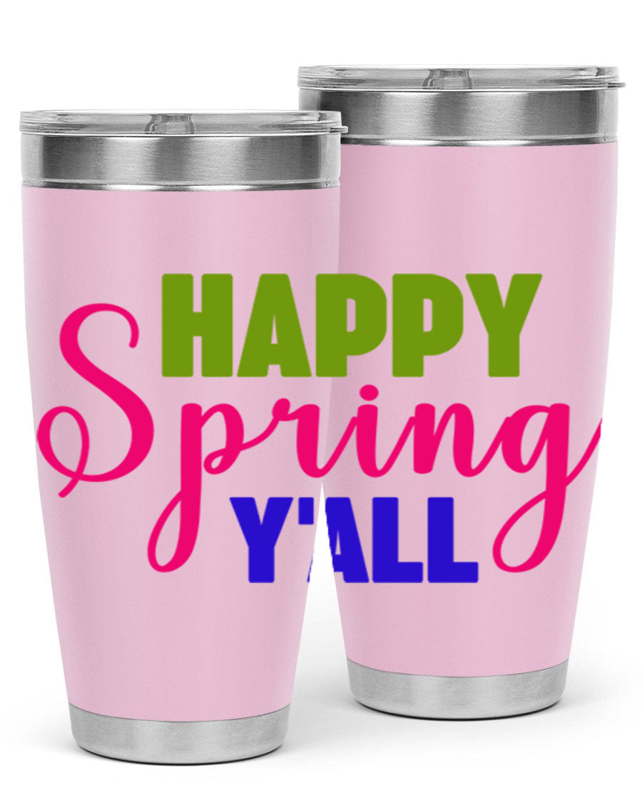 Happy Spring Y'all 20oz Tumbler featuring vibrant spring design, double wall vacuum insulation, and a drink-thru lid.