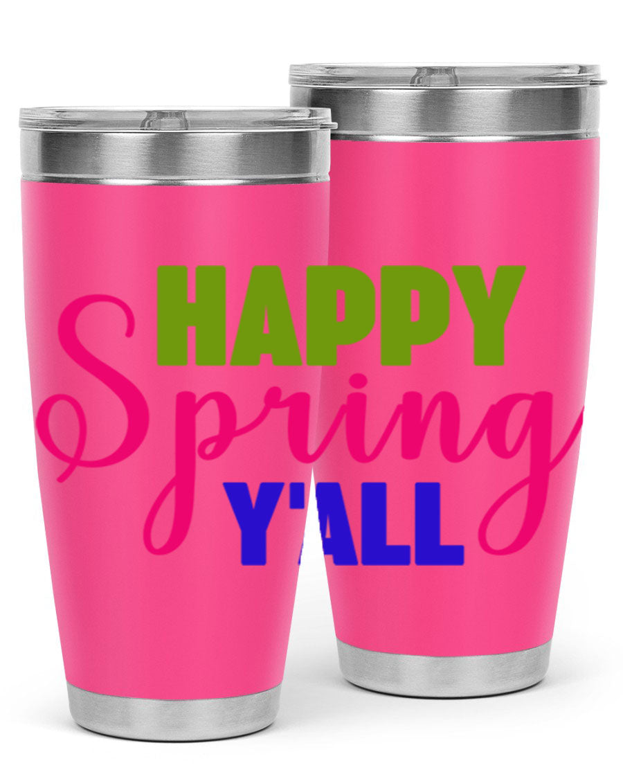 Happy Spring Y'all 20oz Tumbler featuring vibrant spring design, double wall vacuum insulation, and a drink-thru lid.