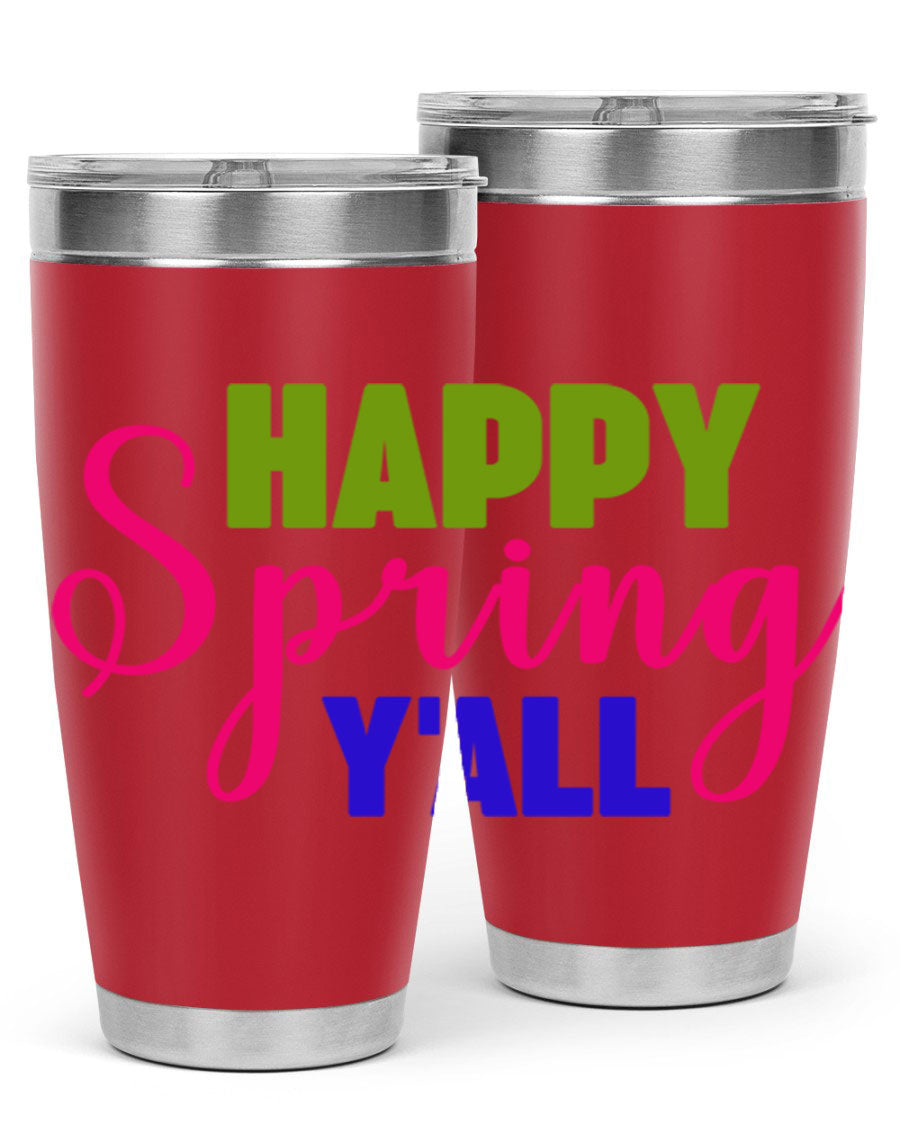 Happy Spring Y'all 20oz Tumbler featuring vibrant spring design, double wall vacuum insulation, and a drink-thru lid.