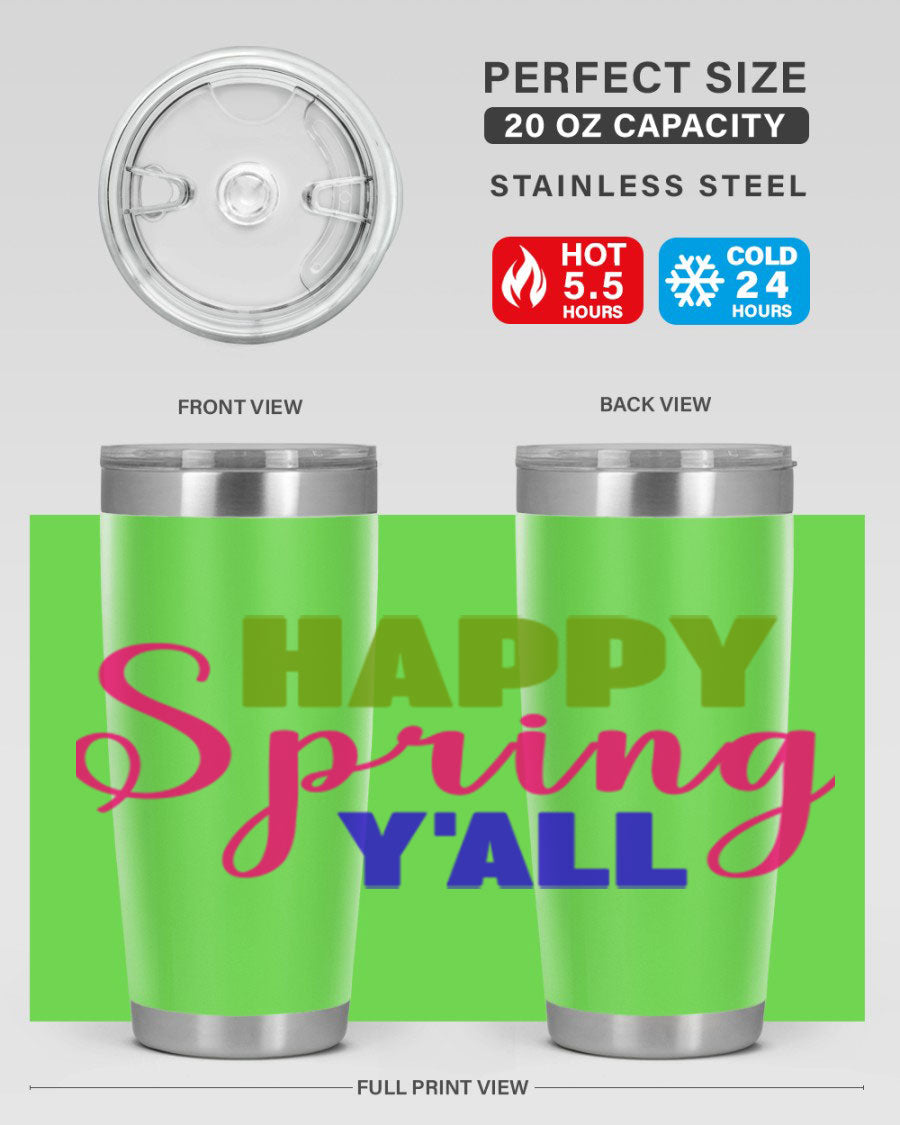Happy Spring Y'all 20oz Tumbler featuring vibrant spring design, double wall vacuum insulation, and a drink-thru lid.