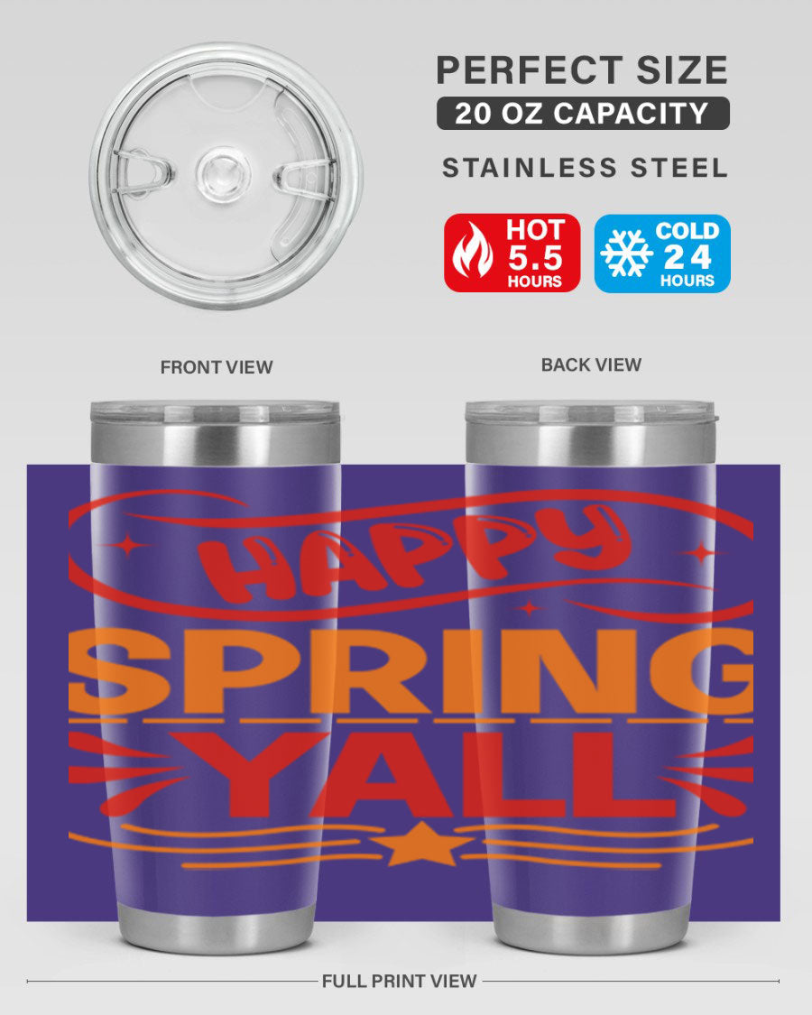 Happy Spring Y'all 20oz Tumbler featuring double wall vacuum stainless steel with vibrant spring-themed design.