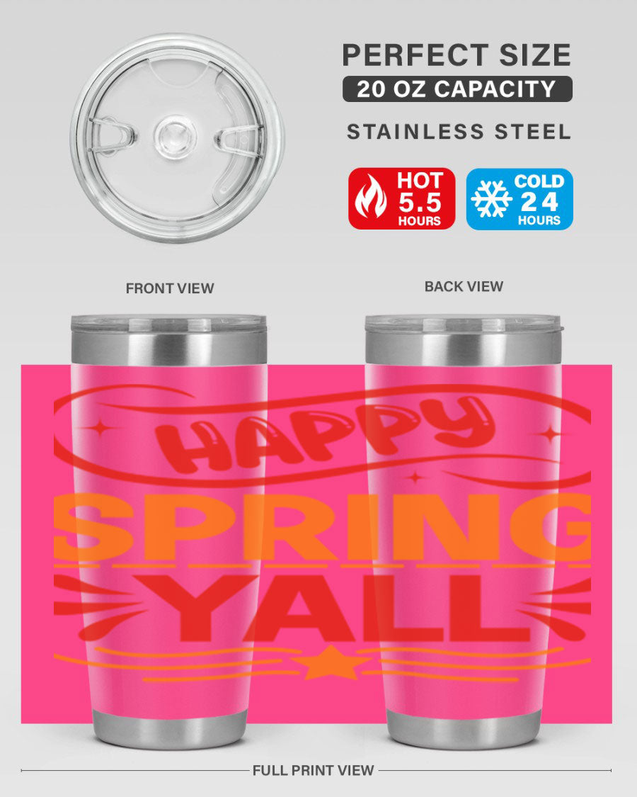 Happy Spring Y'all 20oz Tumbler featuring double wall vacuum stainless steel with vibrant spring-themed design.