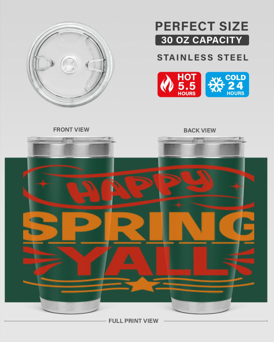Happy Spring Y'all 20oz Tumbler featuring double wall vacuum stainless steel with vibrant spring-themed design.