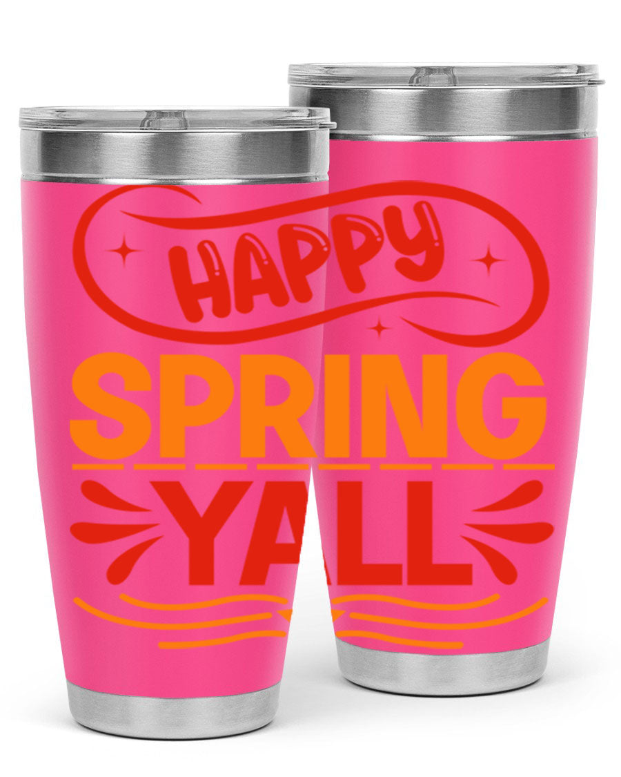 Happy Spring Y'all 20oz Tumbler featuring double wall vacuum stainless steel with vibrant spring-themed design.