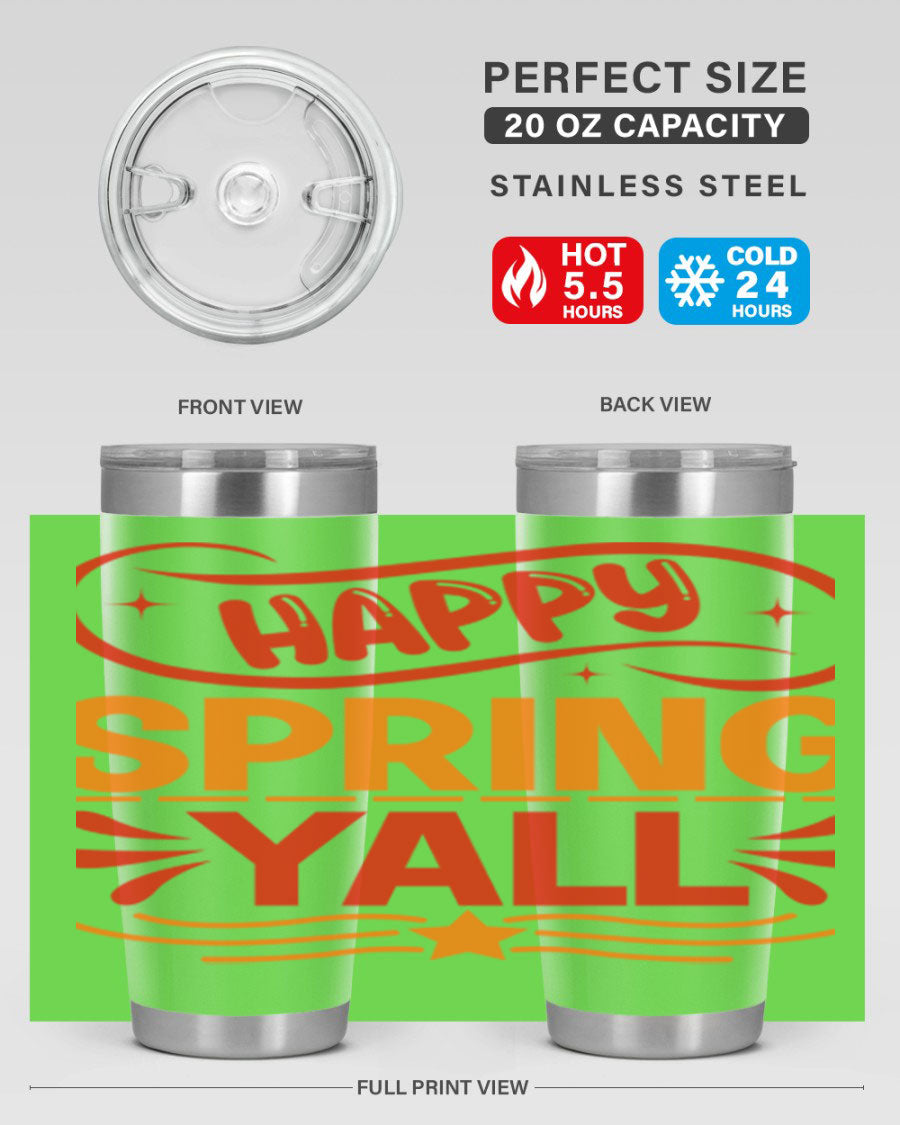 Happy Spring Y'all 20oz Tumbler featuring double wall vacuum stainless steel with vibrant spring-themed design.
