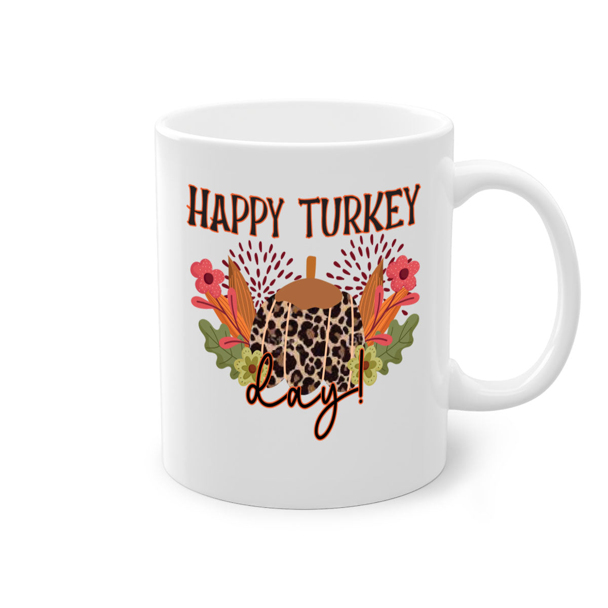 Happy Turkey Day 253# Mug with colorful handle and glossy finish, perfect for coffee and tea.