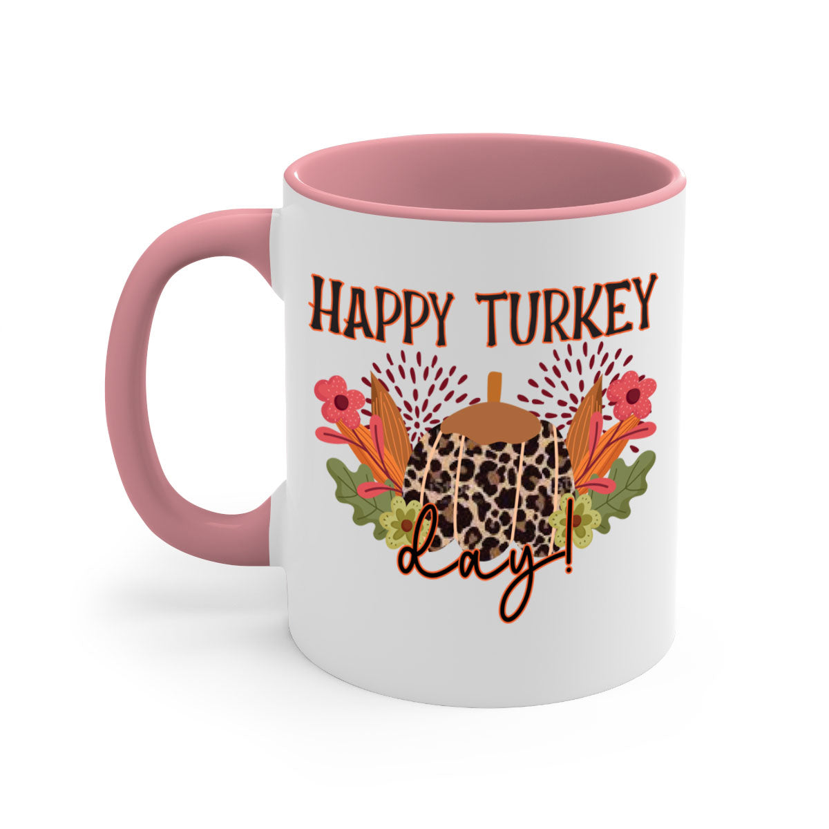 Happy Turkey Day 253# Mug with colorful handle and glossy finish, perfect for coffee and tea.
