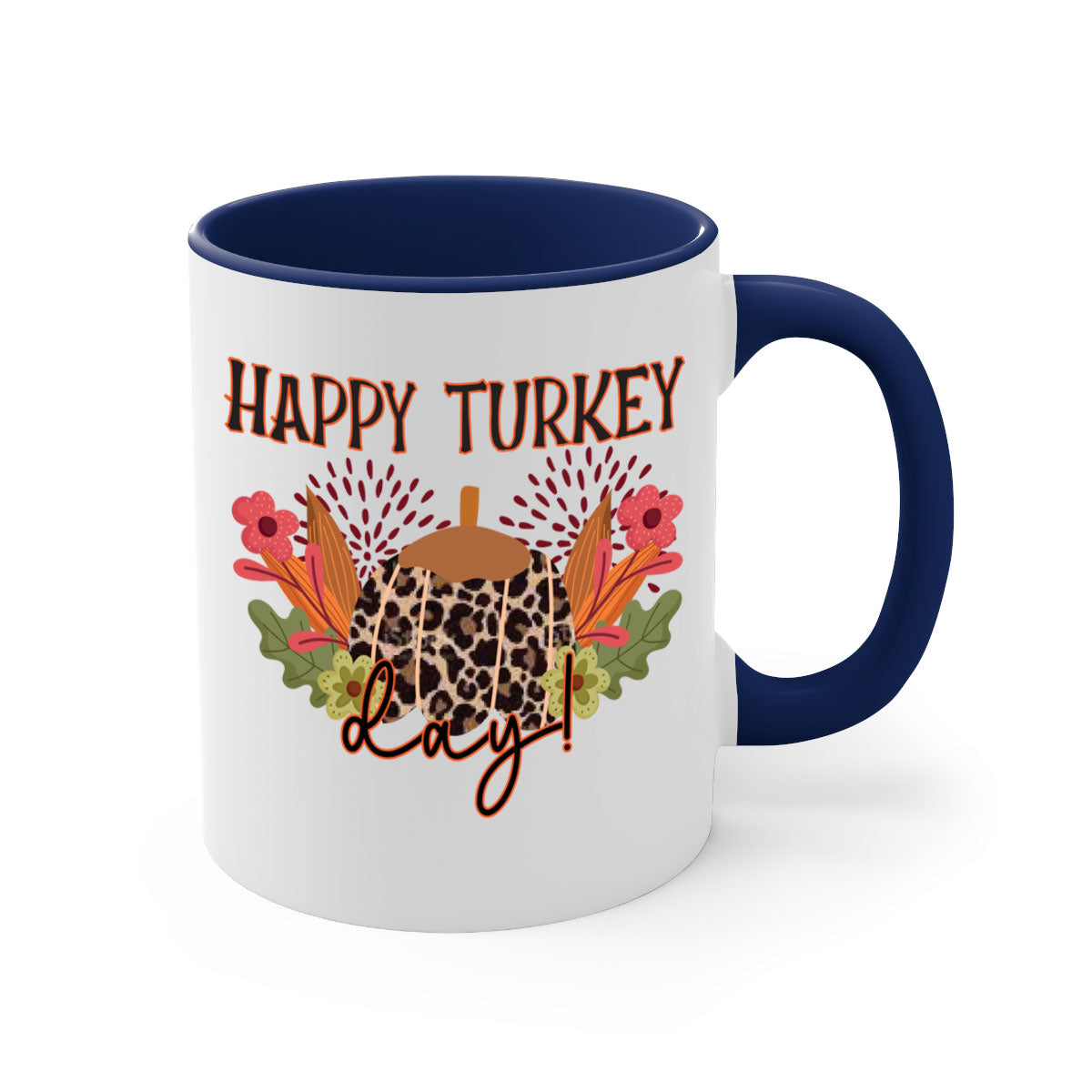 Happy Turkey Day 253# Mug with colorful handle and glossy finish, perfect for coffee and tea.