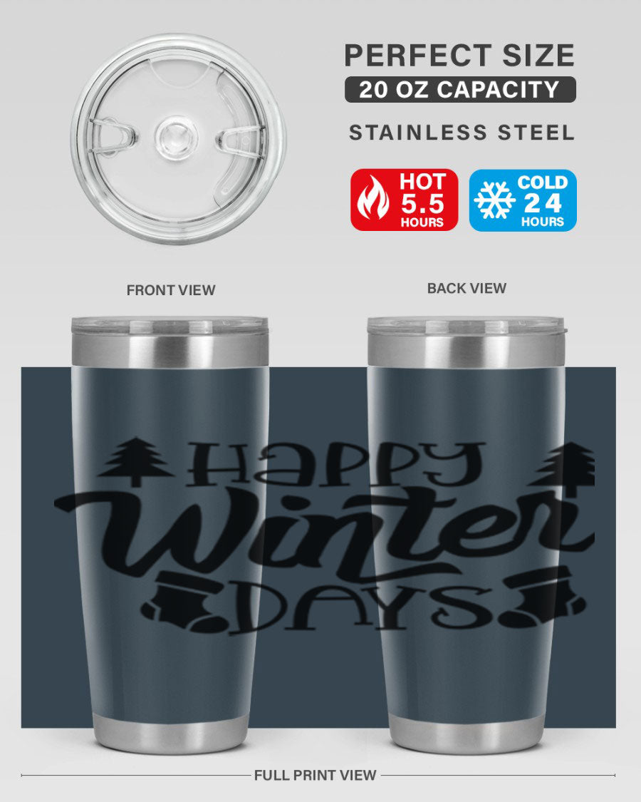 Happy Winter Days 20oz Tumbler in stainless steel with a stylish design, perfect for keeping drinks hot or cold.