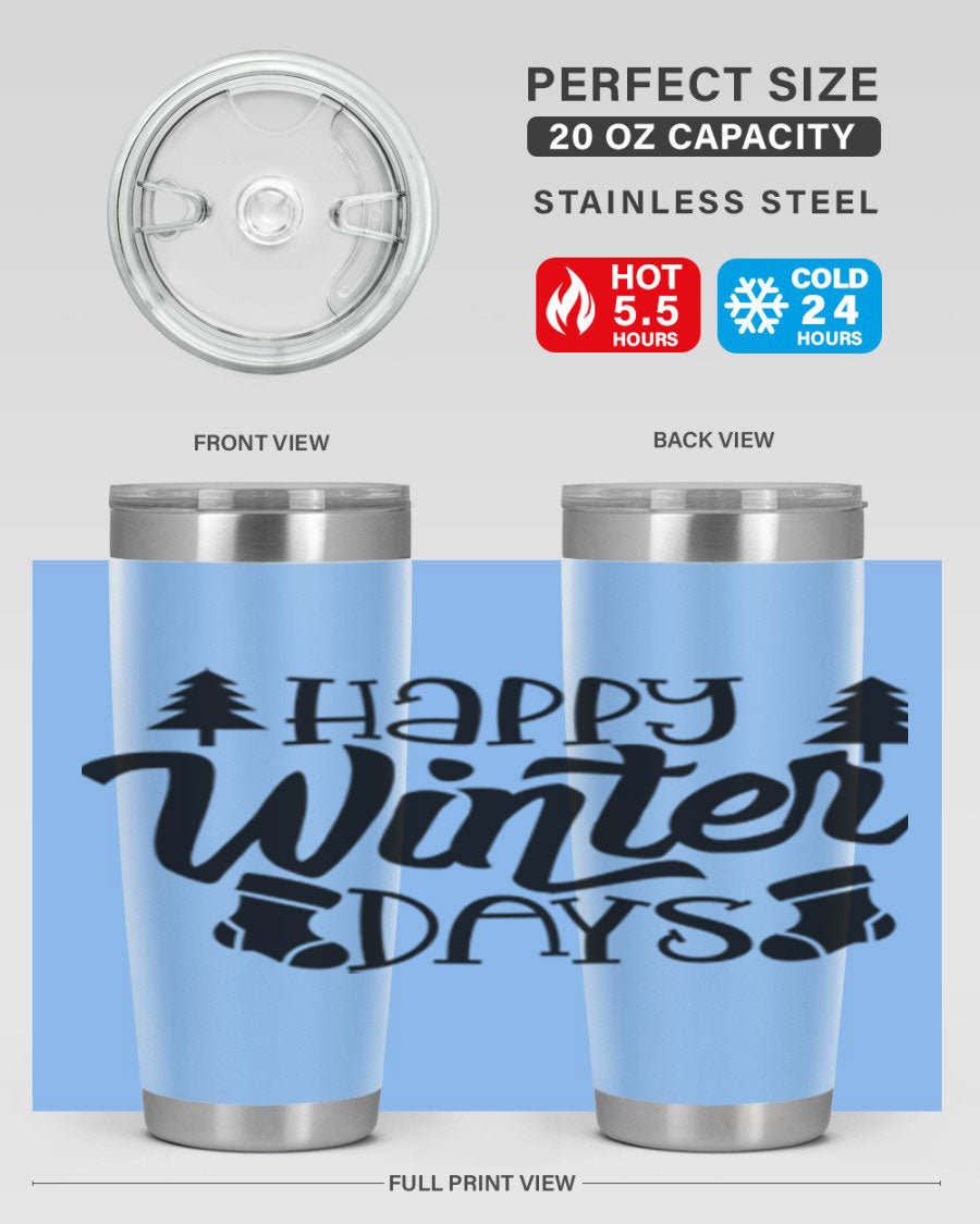Happy Winter Days 20oz Tumbler in stainless steel with a stylish design, perfect for keeping drinks hot or cold.