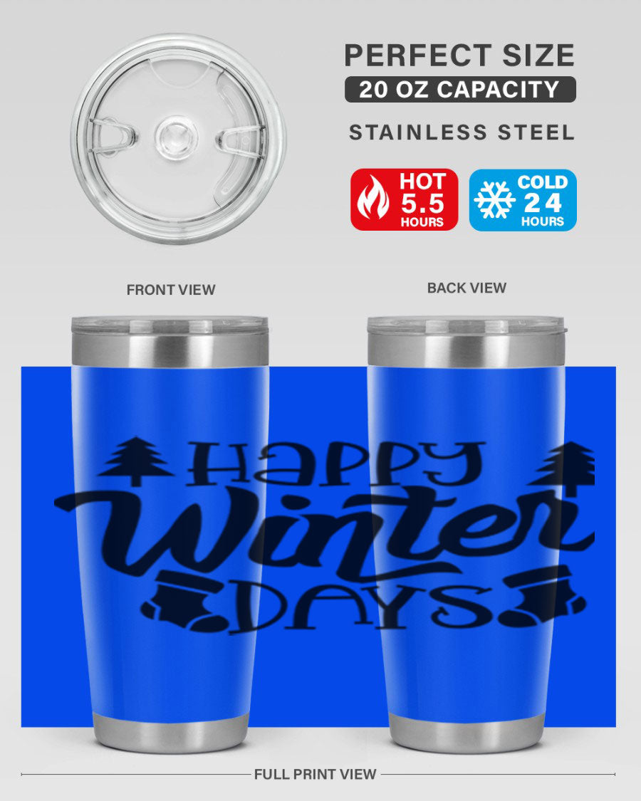 Happy Winter Days 20oz Tumbler in stainless steel with a stylish design, perfect for keeping drinks hot or cold.
