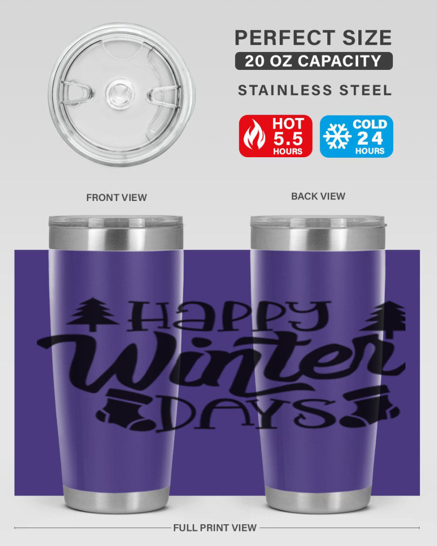 Happy Winter Days 20oz Tumbler in stainless steel with a stylish design, perfect for keeping drinks hot or cold.