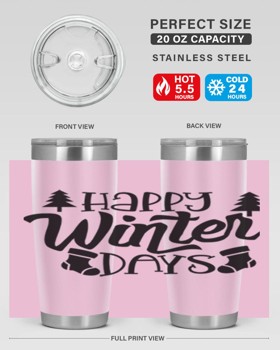 Happy Winter Days 20oz Tumbler in stainless steel with a stylish design, perfect for keeping drinks hot or cold.