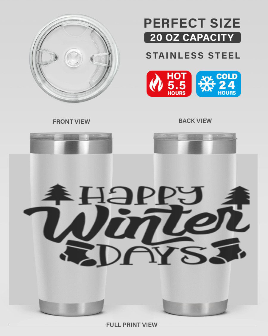Happy Winter Days 20oz Tumbler in stainless steel with a stylish design, perfect for keeping drinks hot or cold.