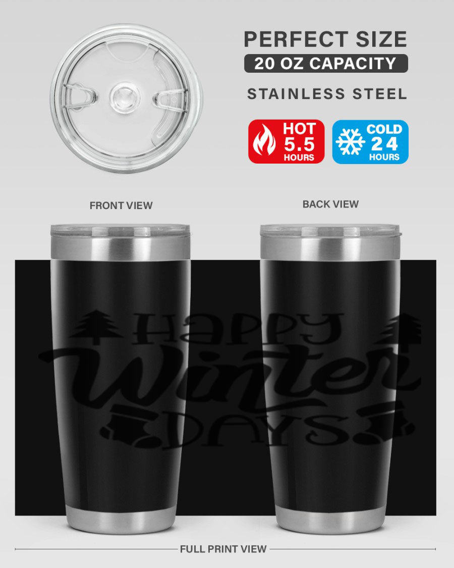 Happy Winter Days 20oz Tumbler in stainless steel with a stylish design, perfect for keeping drinks hot or cold.