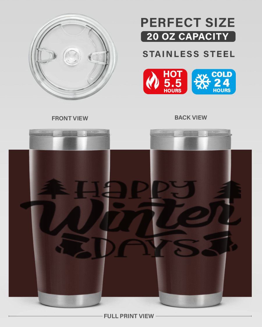Happy Winter Days 20oz Tumbler in stainless steel with a stylish design, perfect for keeping drinks hot or cold.