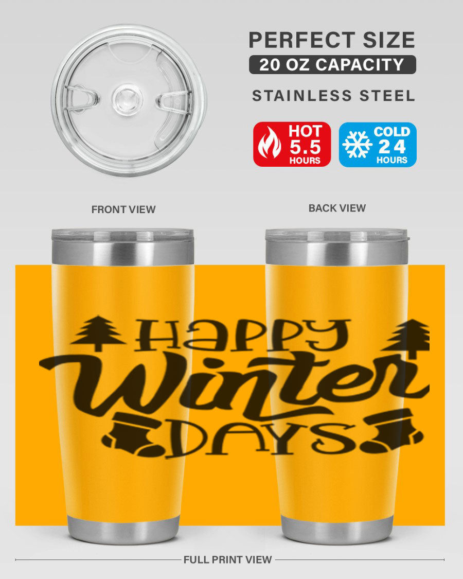 Happy Winter Days 20oz Tumbler in stainless steel with a stylish design, perfect for keeping drinks hot or cold.