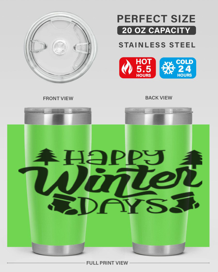 Happy Winter Days 20oz Tumbler in stainless steel with a stylish design, perfect for keeping drinks hot or cold.