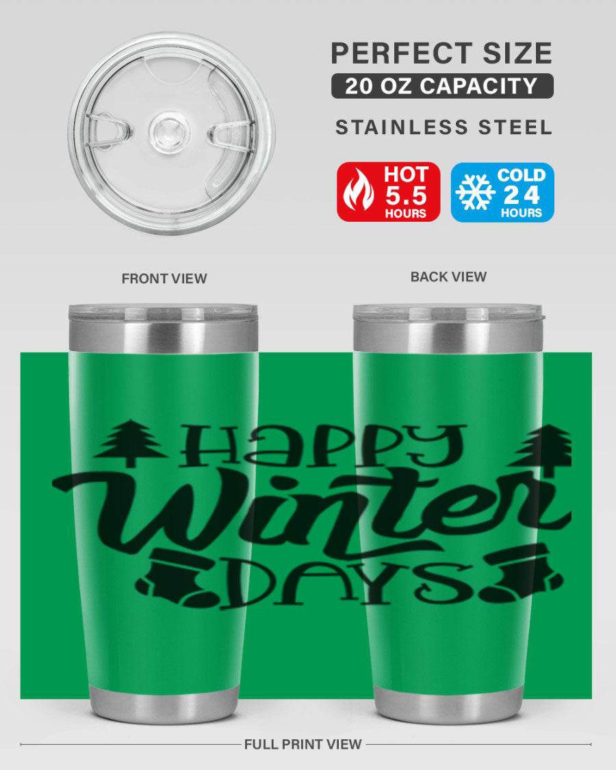 Happy Winter Days 20oz Tumbler in stainless steel with a stylish design, perfect for keeping drinks hot or cold.