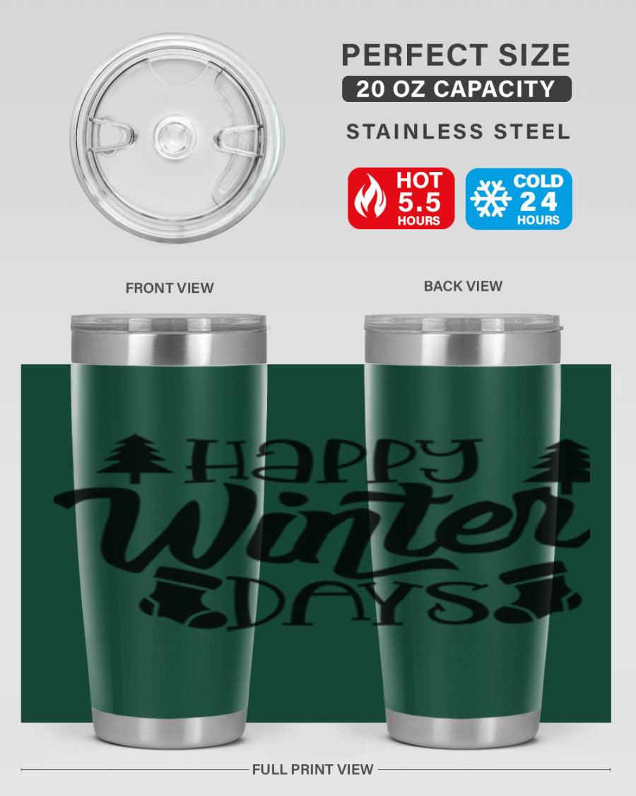 Happy Winter Days 20oz Tumbler in stainless steel with a stylish design, perfect for keeping drinks hot or cold.