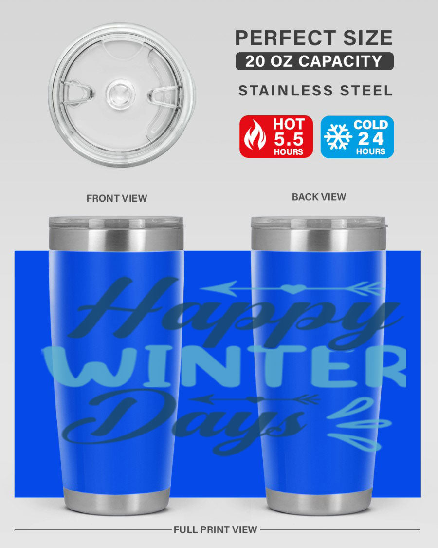 Happy Winter Days 20oz Tumbler made of stainless steel with a drink-thru lid, featuring a stylish design perfect for hot and cold beverages.