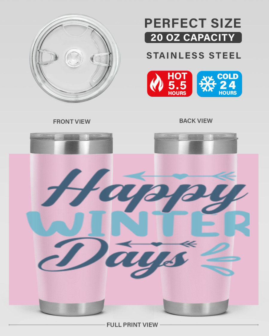 Happy Winter Days 20oz Tumbler made of stainless steel with a drink-thru lid, featuring a stylish design perfect for hot and cold beverages.