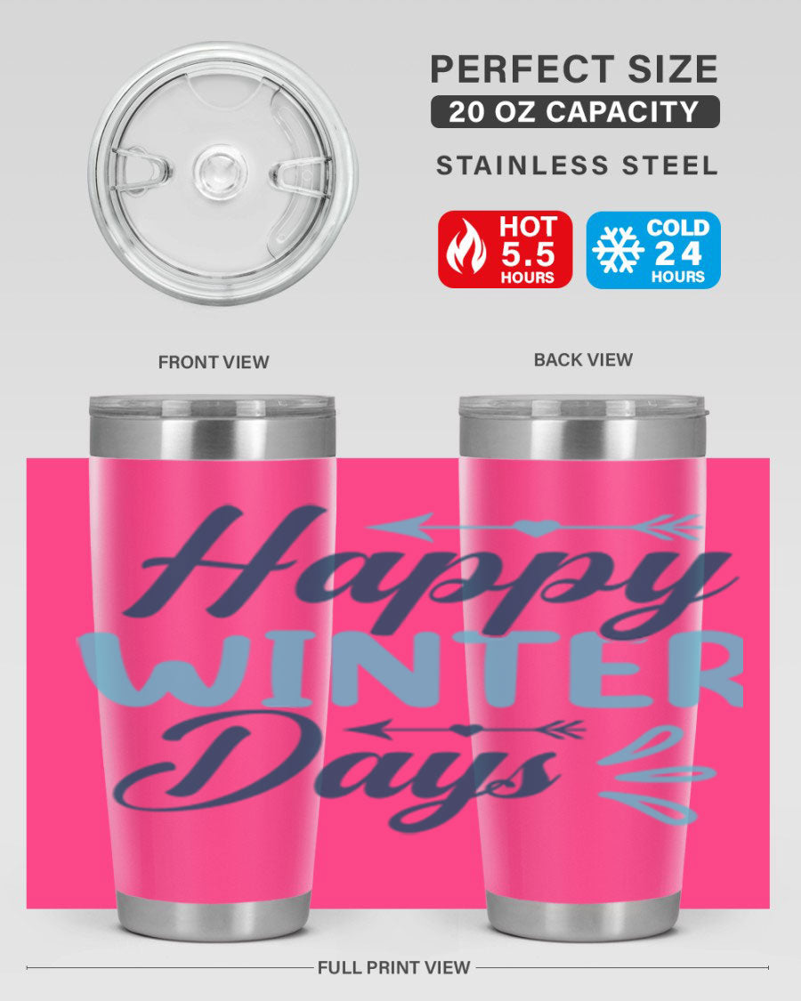 Happy Winter Days 20oz Tumbler made of stainless steel with a drink-thru lid, featuring a stylish design perfect for hot and cold beverages.