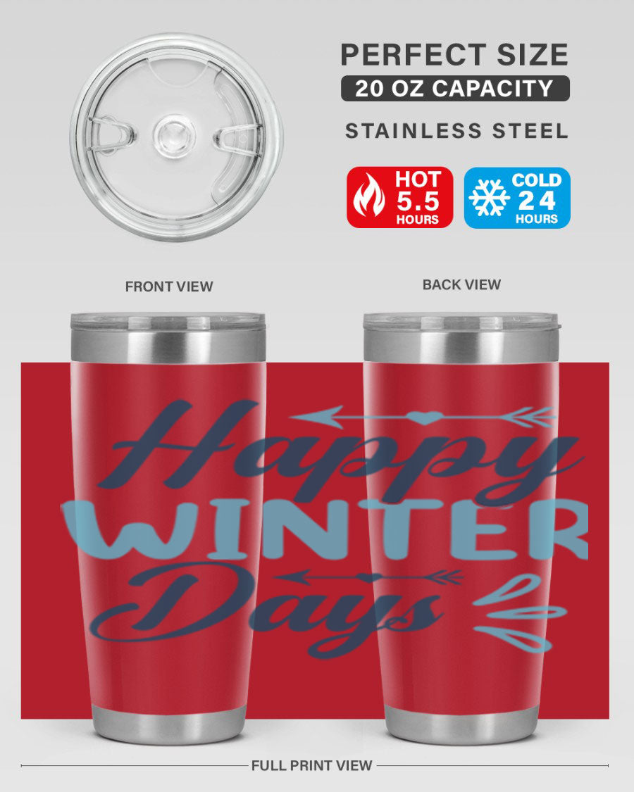 Happy Winter Days 20oz Tumbler made of stainless steel with a drink-thru lid, featuring a stylish design perfect for hot and cold beverages.