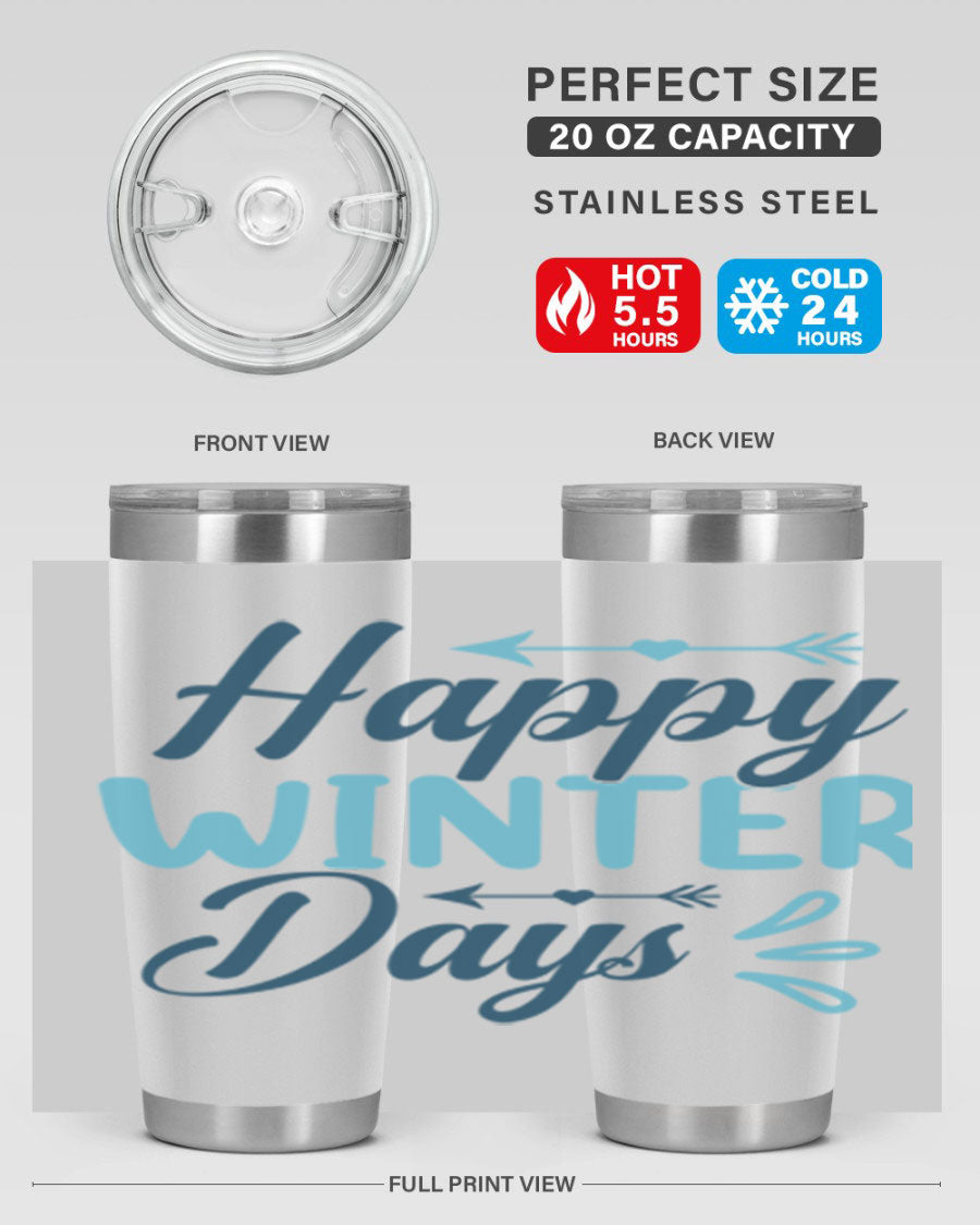Happy Winter Days 20oz Tumbler made of stainless steel with a drink-thru lid, featuring a stylish design perfect for hot and cold beverages.