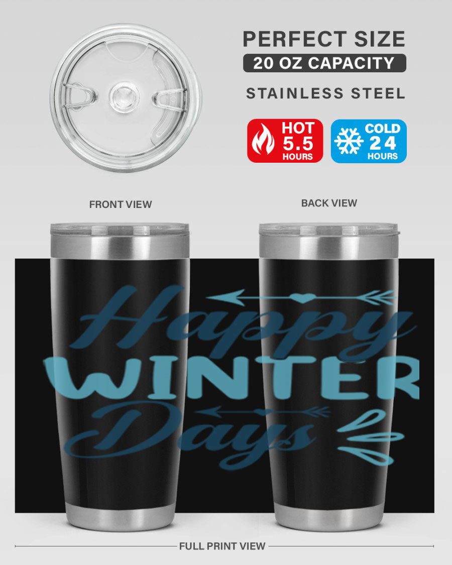 Happy Winter Days 20oz Tumbler made of stainless steel with a drink-thru lid, featuring a stylish design perfect for hot and cold beverages.