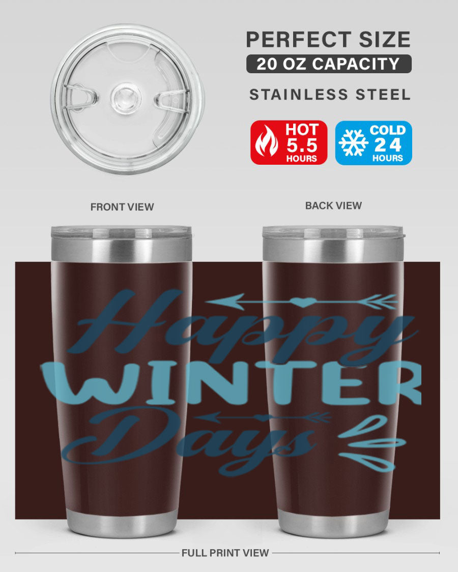 Happy Winter Days 20oz Tumbler made of stainless steel with a drink-thru lid, featuring a stylish design perfect for hot and cold beverages.