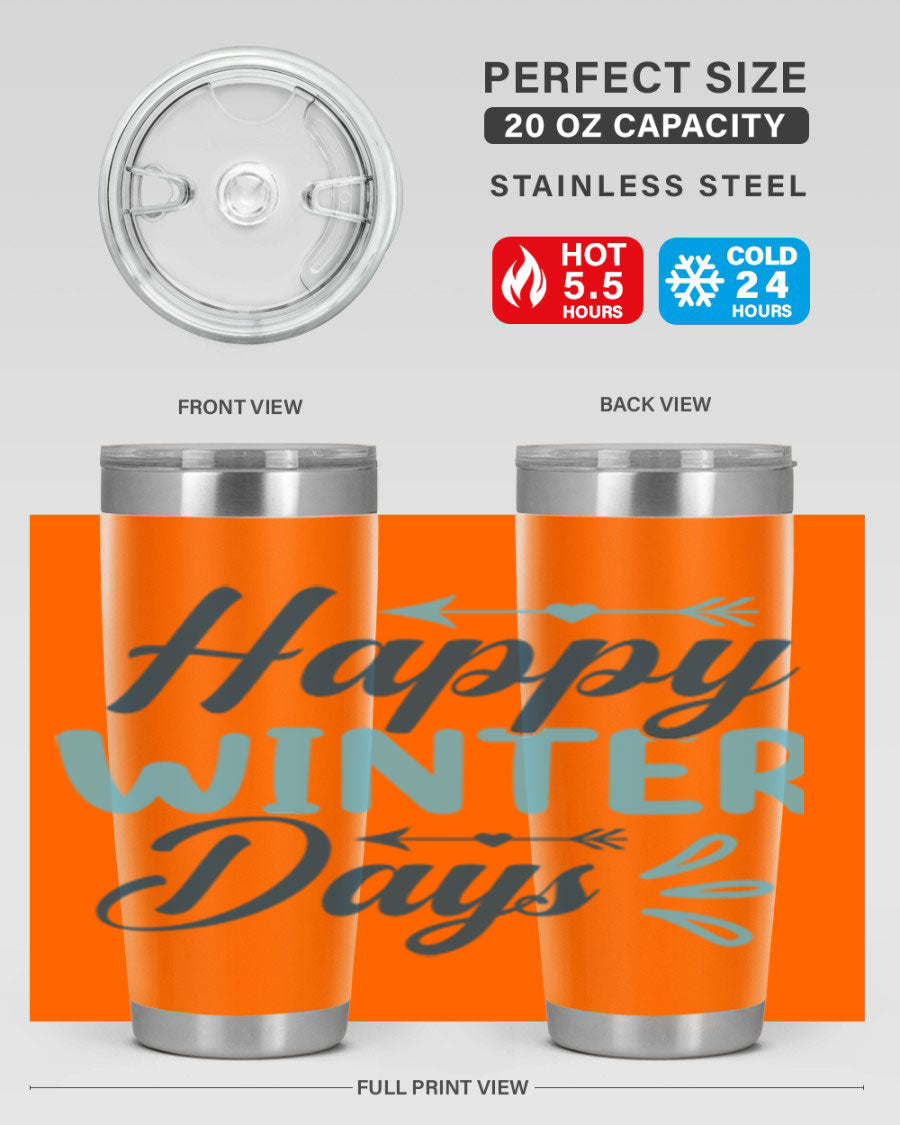 Happy Winter Days 20oz Tumbler made of stainless steel with a drink-thru lid, featuring a stylish design perfect for hot and cold beverages.
