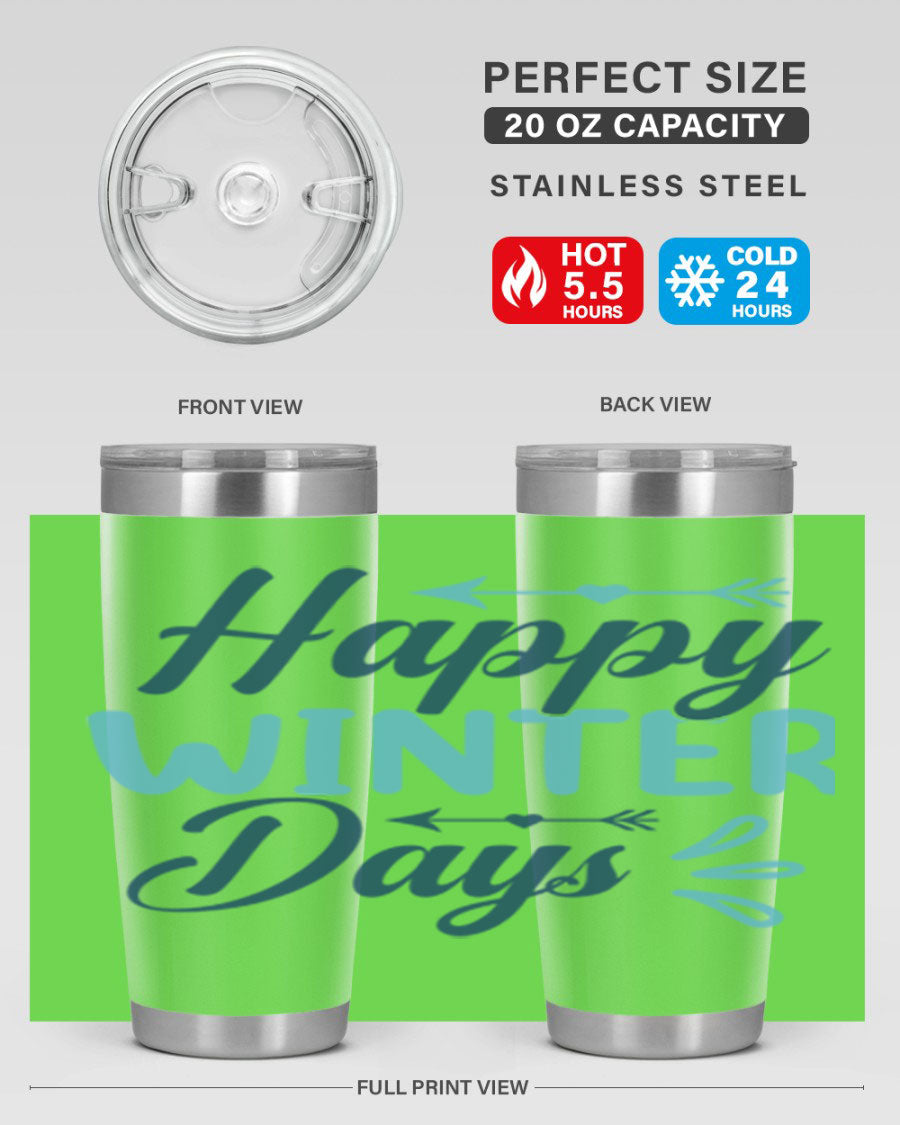 Happy Winter Days 20oz Tumbler made of stainless steel with a drink-thru lid, featuring a stylish design perfect for hot and cold beverages.