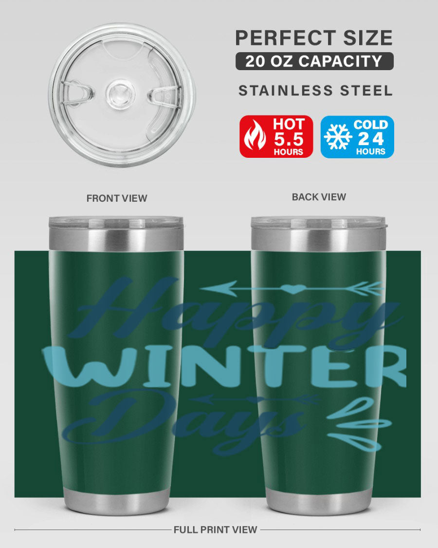 Happy Winter Days 20oz Tumbler made of stainless steel with a drink-thru lid, featuring a stylish design perfect for hot and cold beverages.