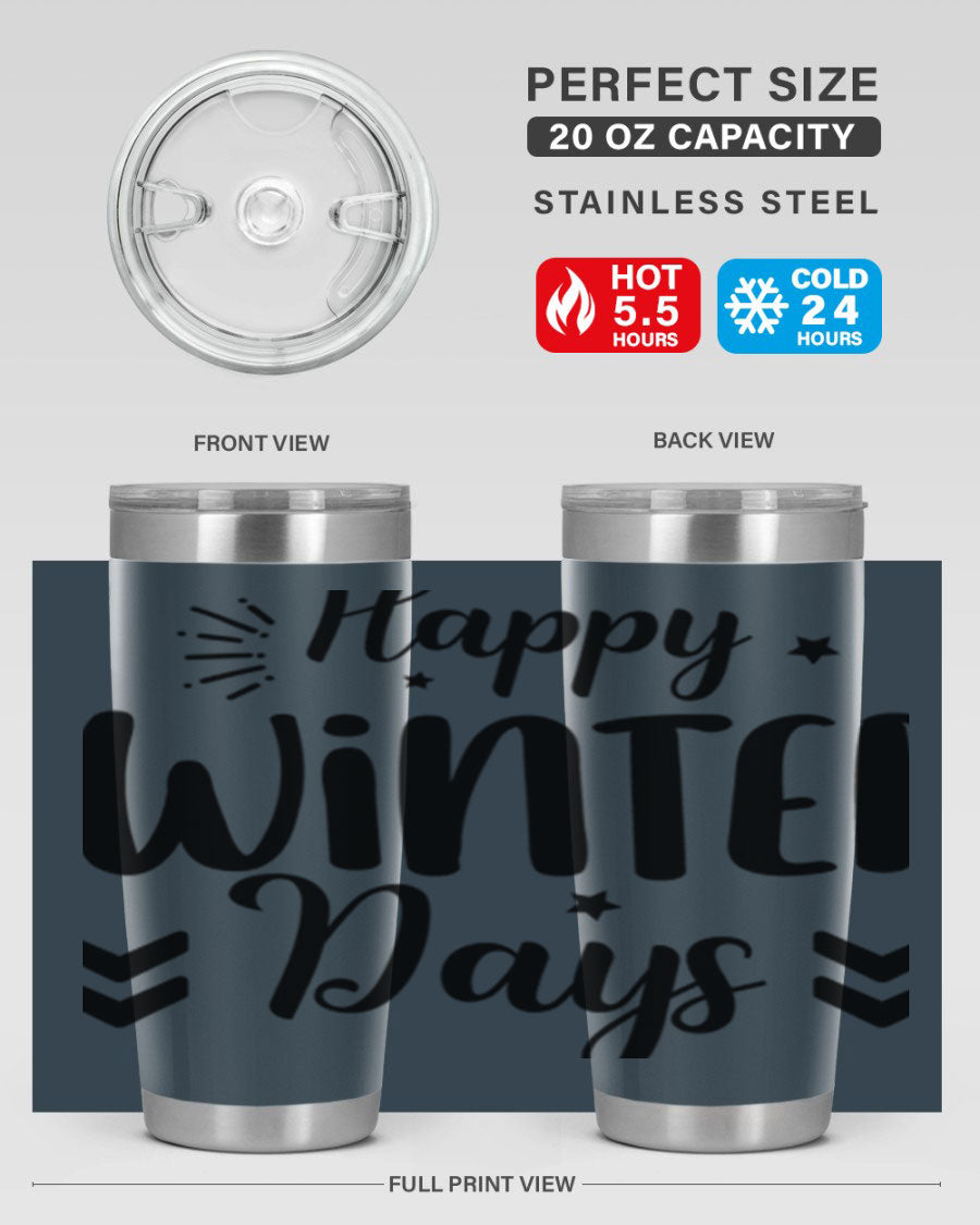 Happy Winter Days131# 20oz Tumbler made of stainless steel with a festive winter design, featuring a drink-thru lid.