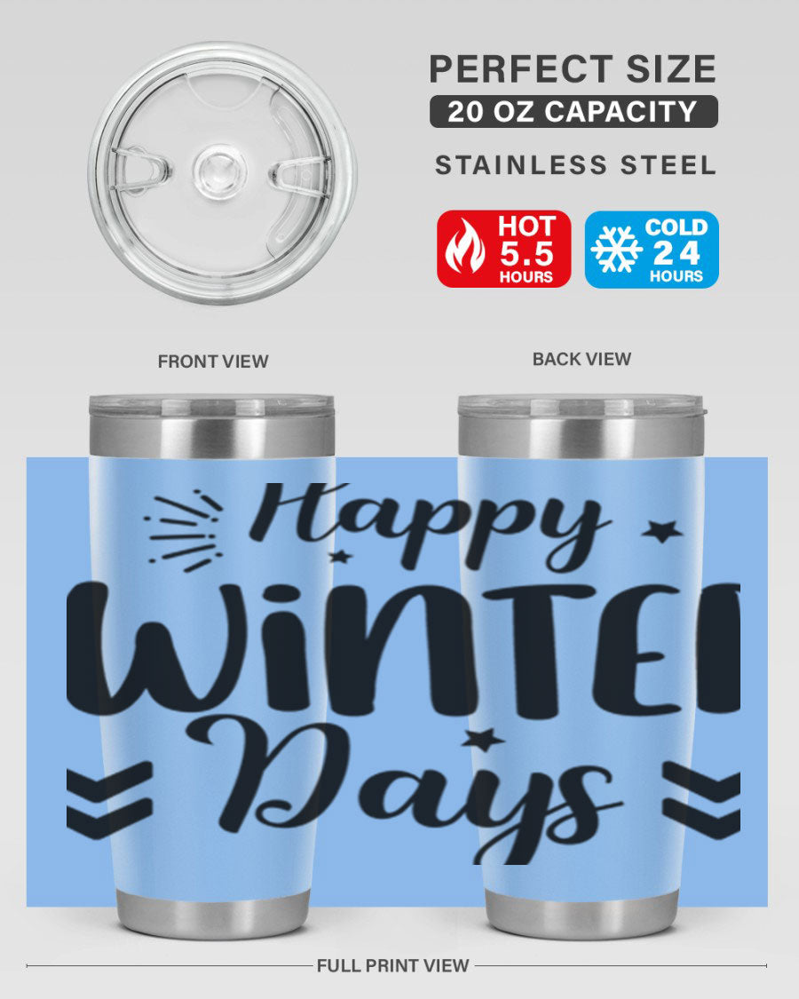 Happy Winter Days131# 20oz Tumbler made of stainless steel with a festive winter design, featuring a drink-thru lid.