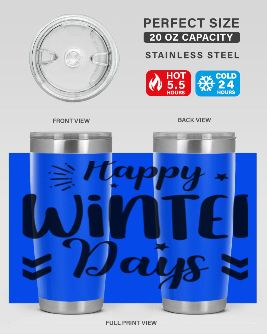 Happy Winter Days131# 20oz Tumbler made of stainless steel with a festive winter design, featuring a drink-thru lid.