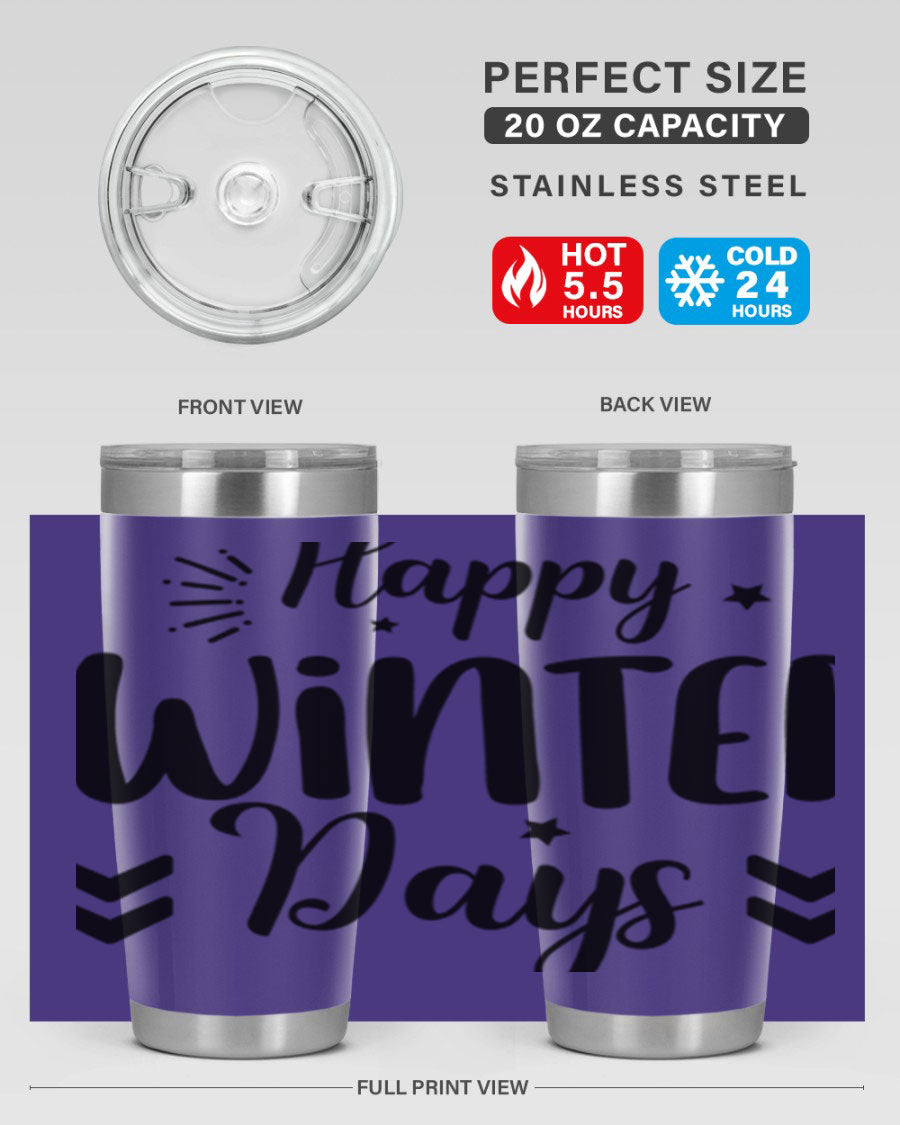 Happy Winter Days131# 20oz Tumbler made of stainless steel with a festive winter design, featuring a drink-thru lid.