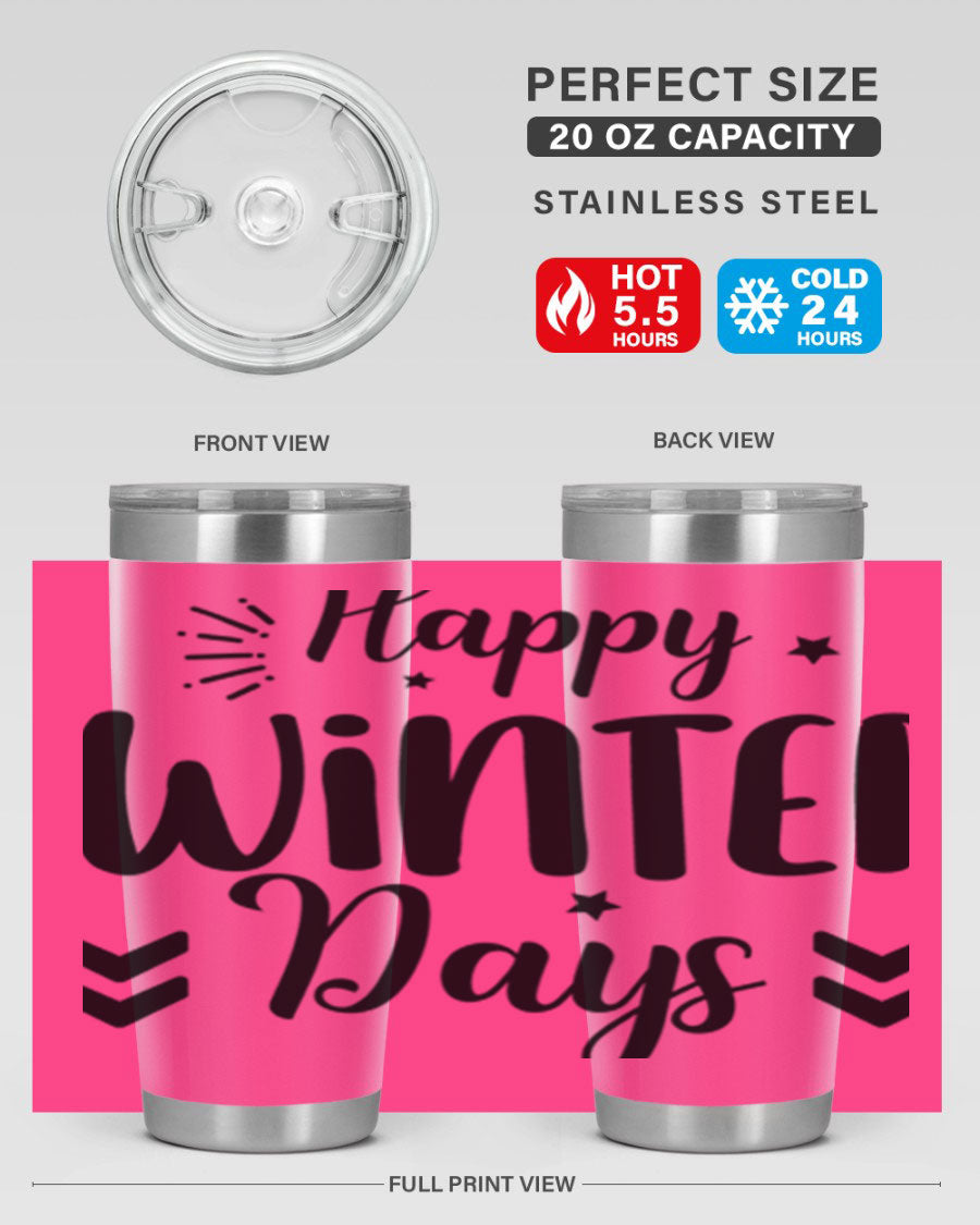 Happy Winter Days131# 20oz Tumbler made of stainless steel with a festive winter design, featuring a drink-thru lid.