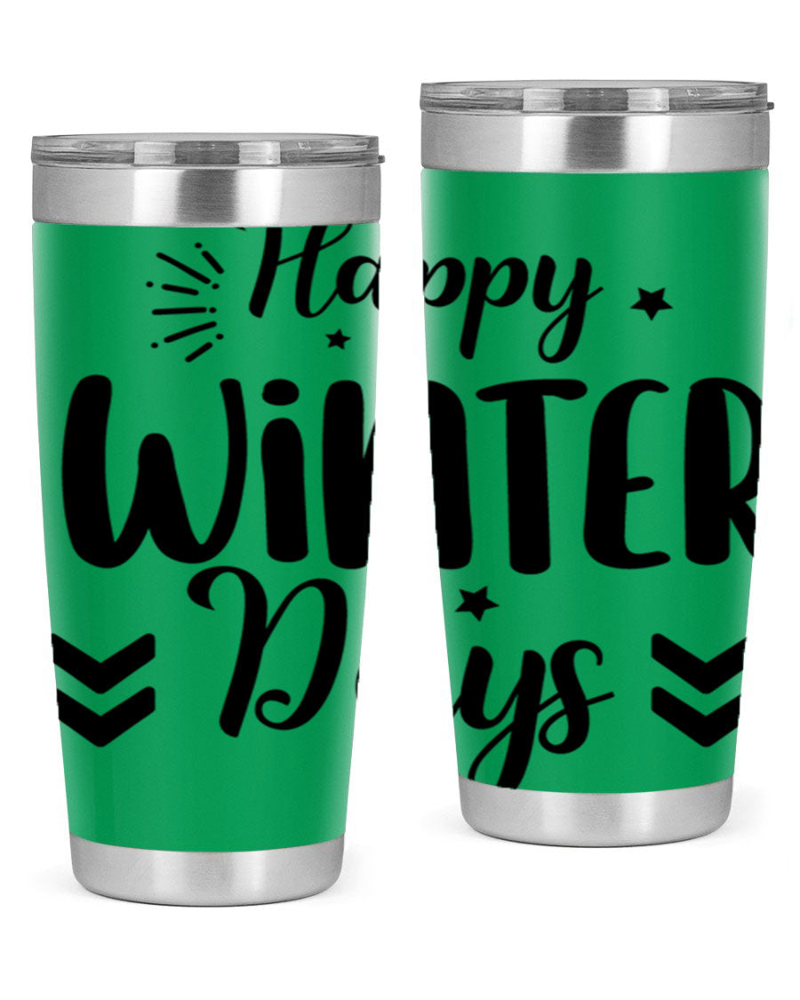 Happy Winter Days131# 20oz Tumbler made of stainless steel with a festive winter design, featuring a drink-thru lid.