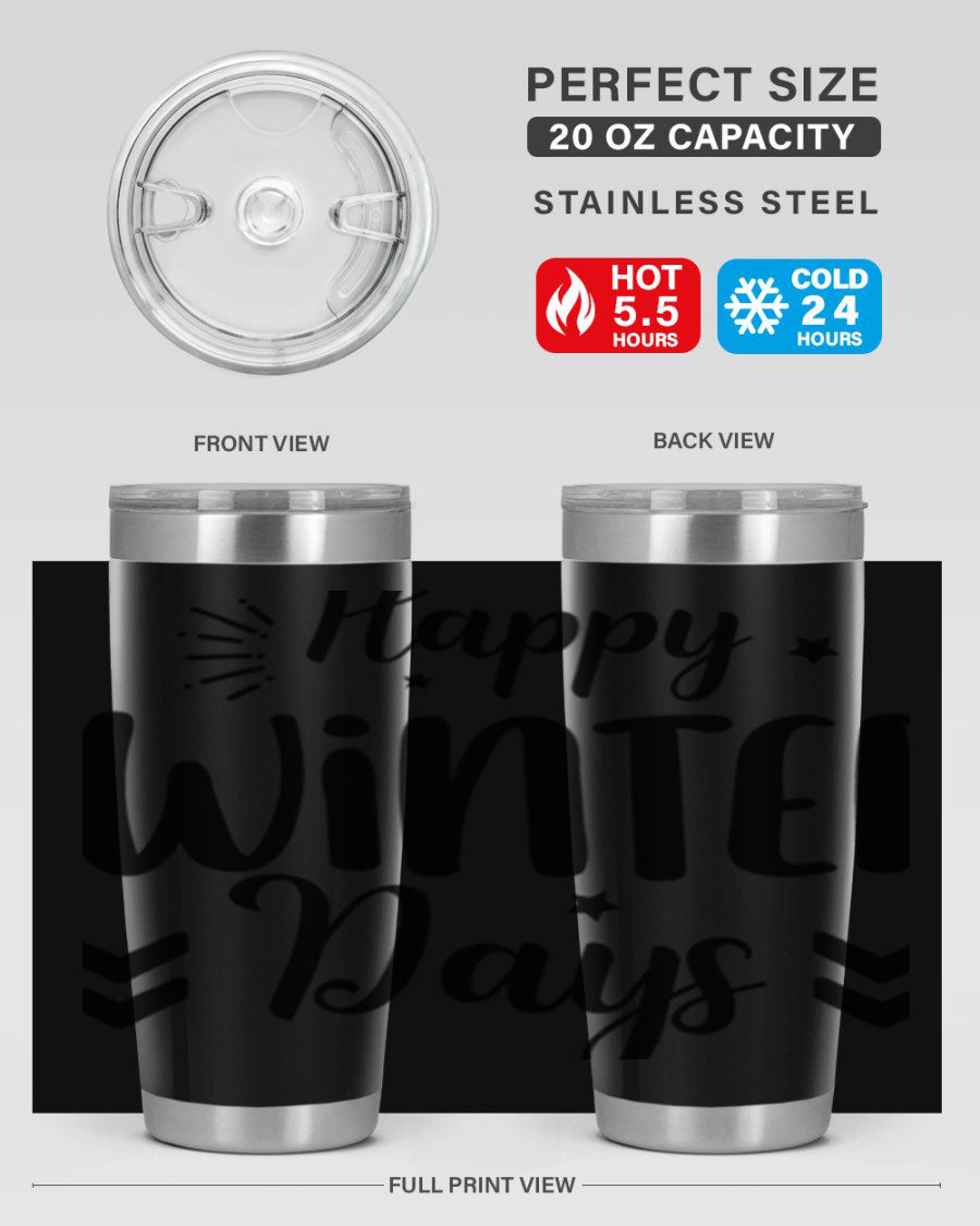 Happy Winter Days131# 20oz Tumbler made of stainless steel with a festive winter design, featuring a drink-thru lid.