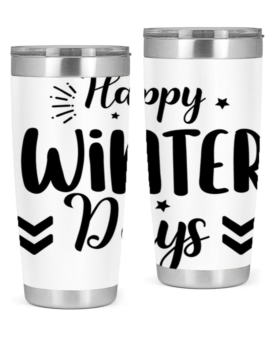 Happy Winter Days131# 20oz Tumbler made of stainless steel with a festive winter design, featuring a drink-thru lid.