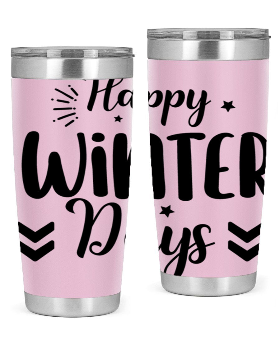 Happy Winter Days131# 20oz Tumbler made of stainless steel with a festive winter design, featuring a drink-thru lid.
