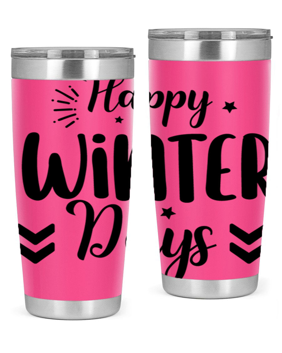 Happy Winter Days131# 20oz Tumbler made of stainless steel with a festive winter design, featuring a drink-thru lid.